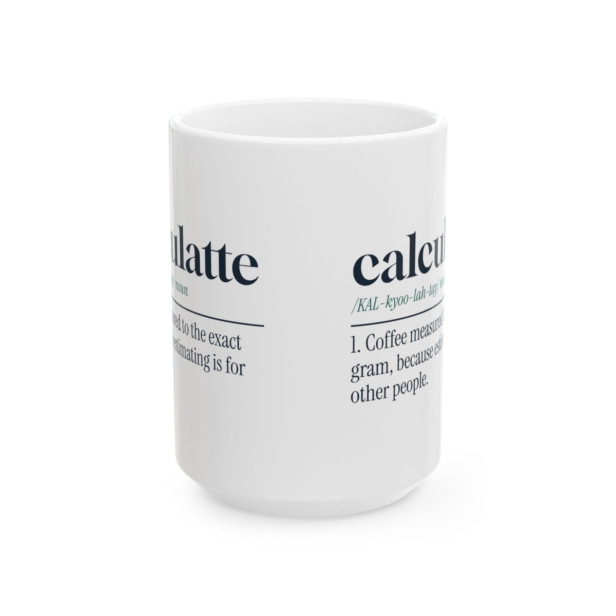 Funny Math Coffee Mug Calculatte Measured To The Gram For Math Lovers