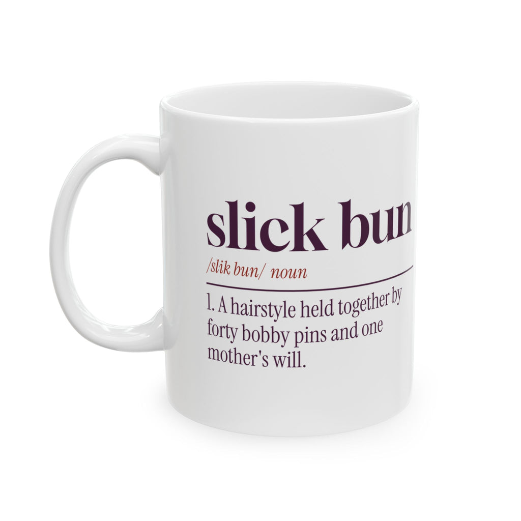 Funny Dance Mom Coffee Mug Slick Bun Dictionary Definition