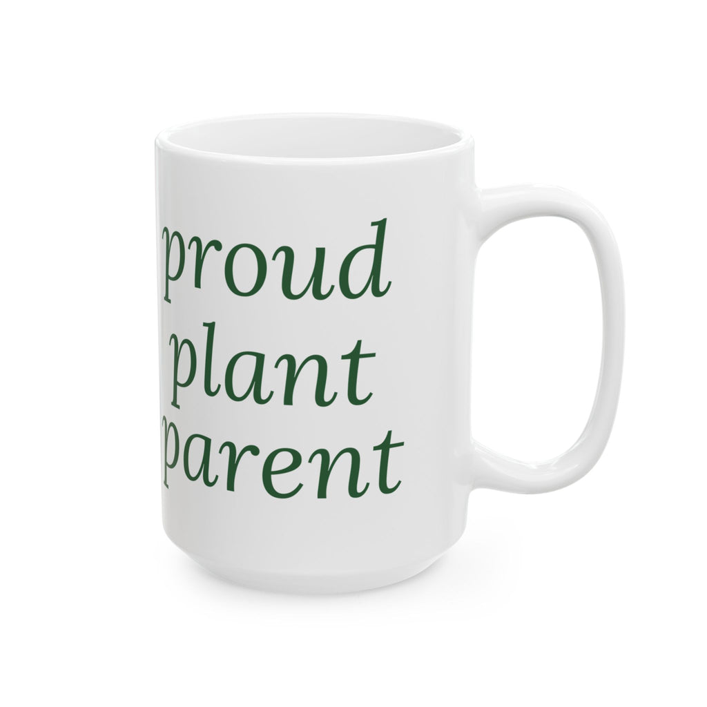 Funny Plant Parent Coffee Mug "Proud Plant Parent" For Gardeners