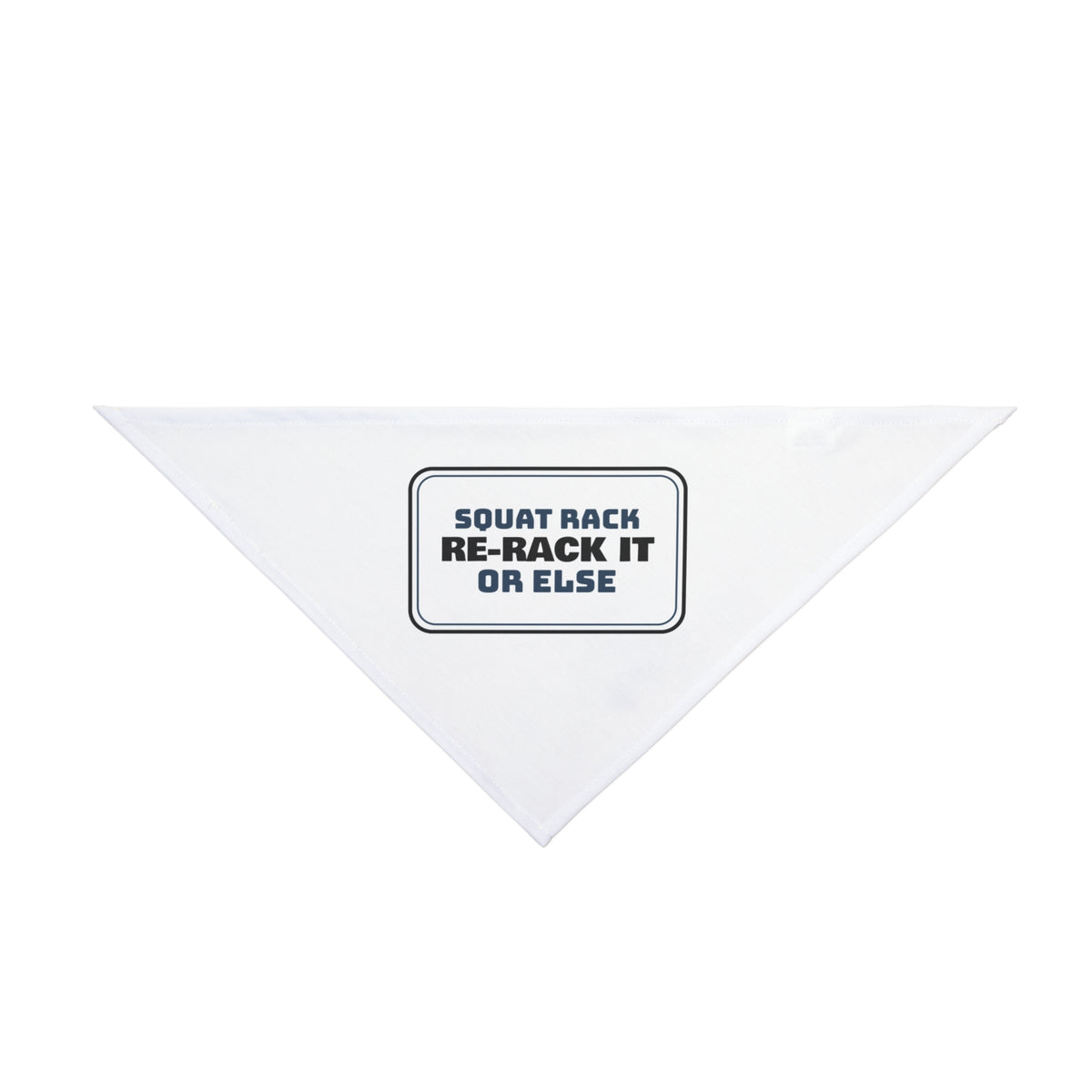 Funny Squat Rack Dog Bandana Re-Rack For Weightlifters