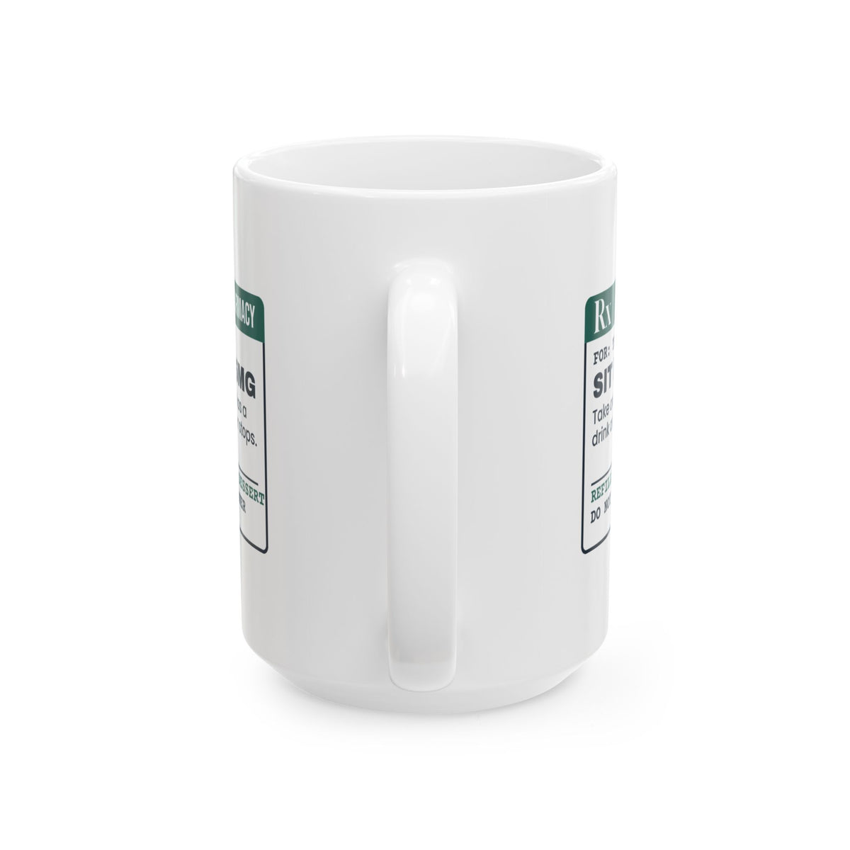 Funny Christmas Coffee Mug Sit Down 15mg Prescription For The Host