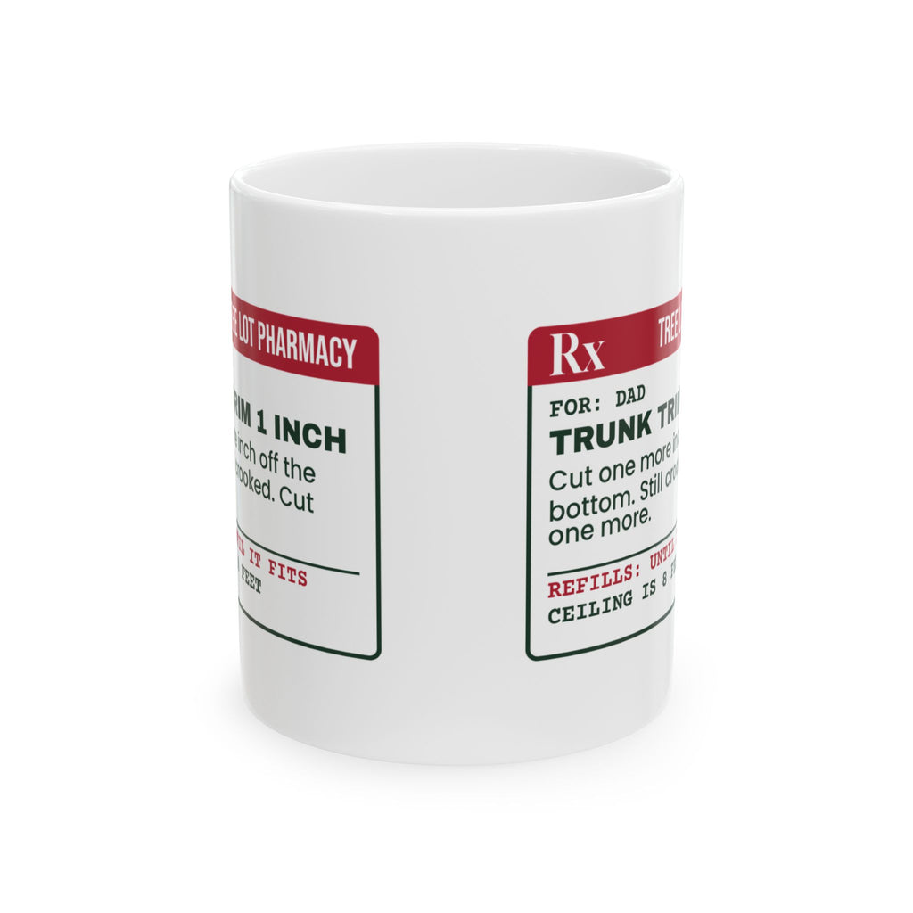 Funny Christmas Tree Dad Coffee Mug Cut One More Inch Prescription