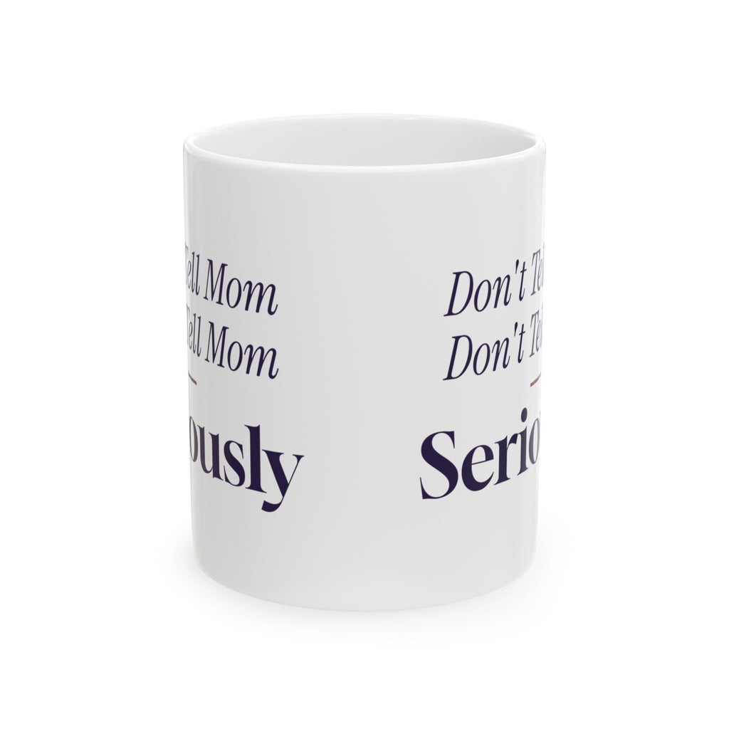 Funny Sister Coffee Mug Don't Tell Mom Retro Text Cup For Sisters