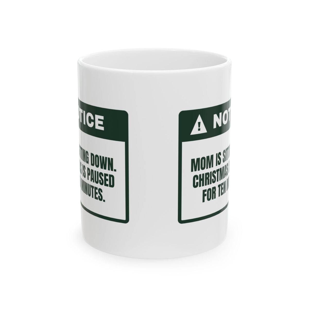Funny Christmas Coffee Mug Mom Is Sitting Down Christmas Is Paused
