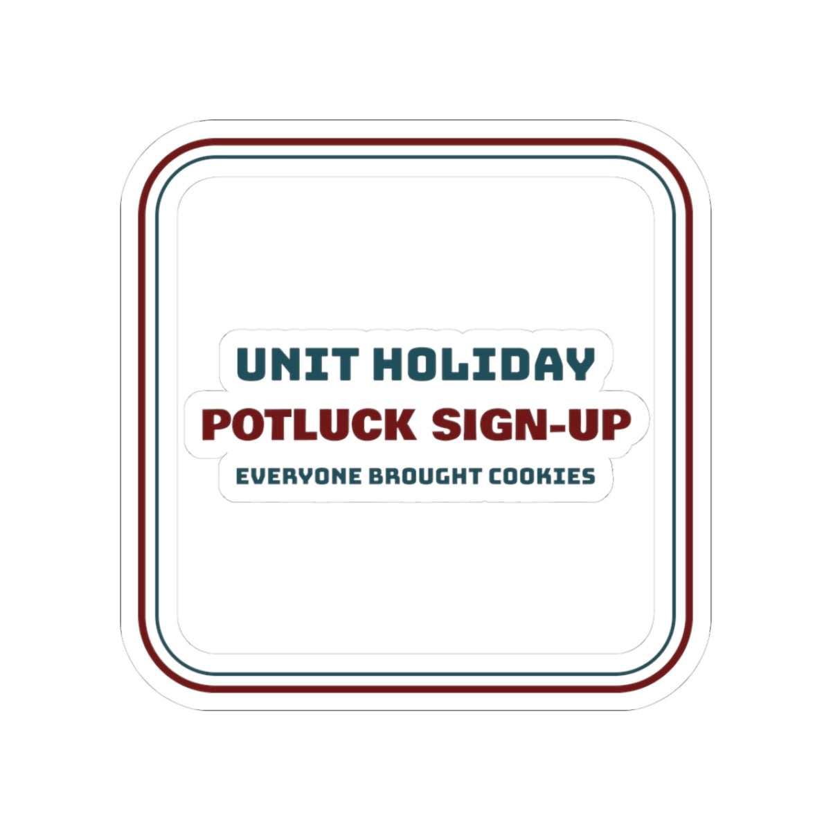 Funny Nurse Christmas Sticker Potluck Sign-Up Everyone Brought Cookies