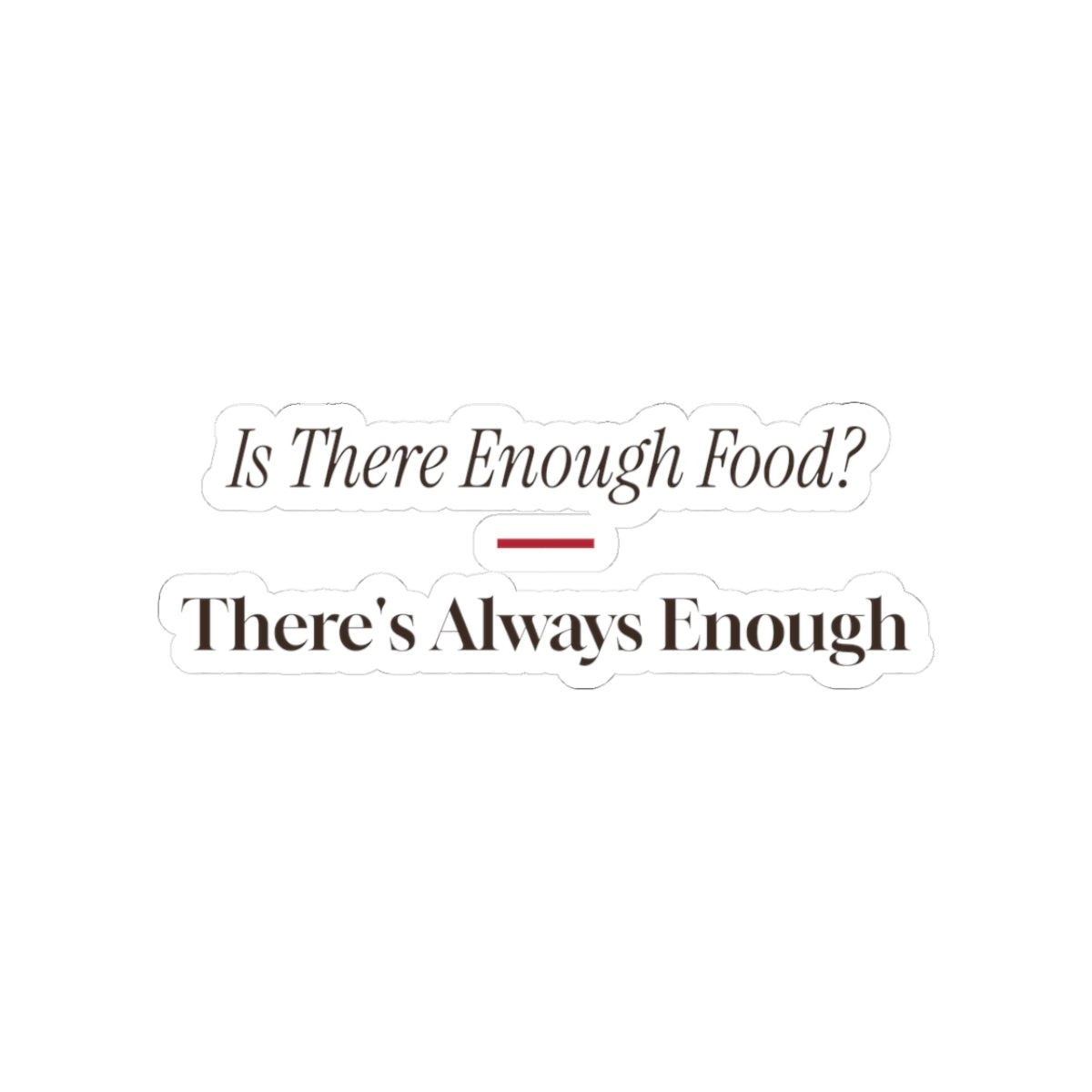 Funny Christmas Host Sticker Is There Enough Food There's Always Enough