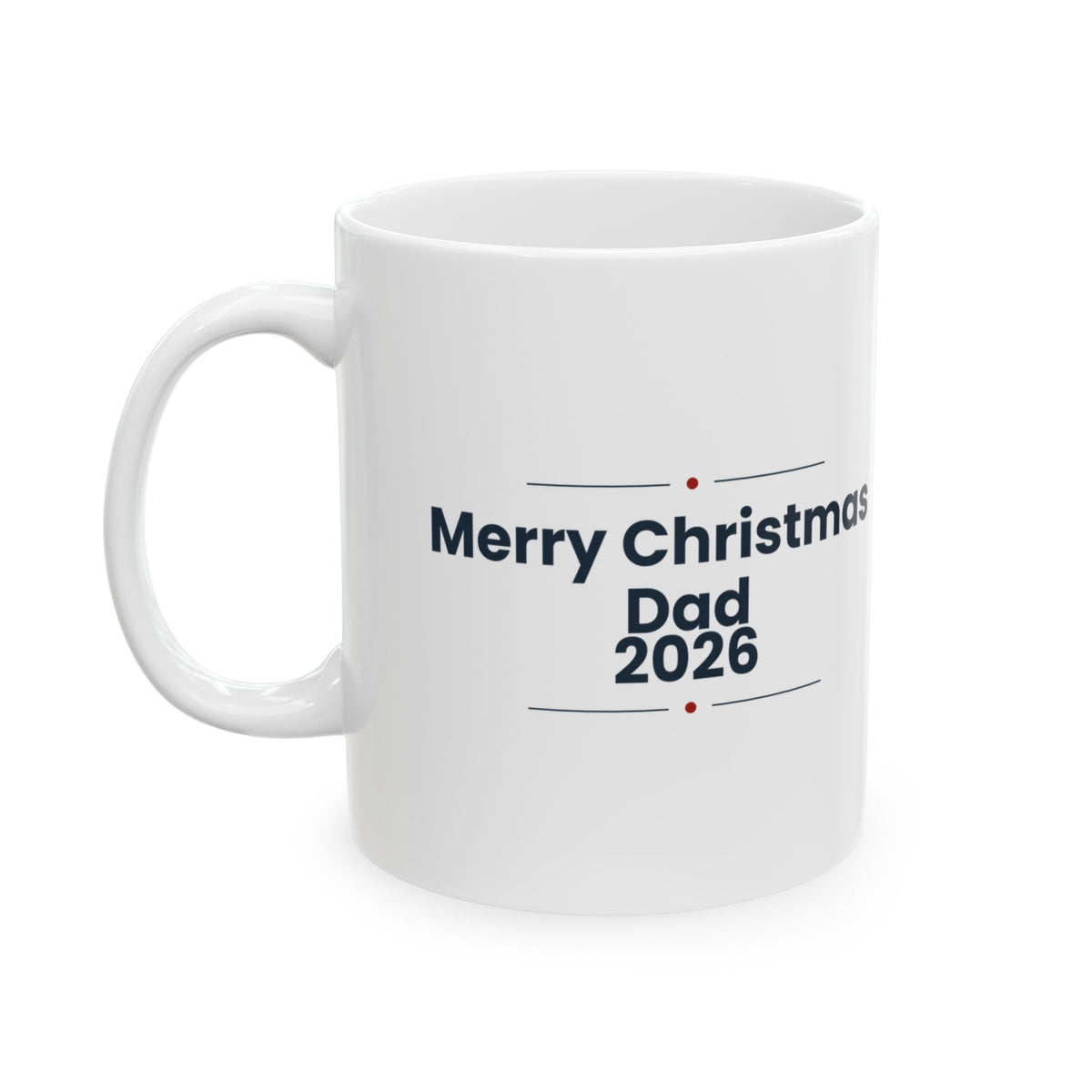 Dad Christmas Coffee Mug Merry Christmas Dad 2026 For Dad