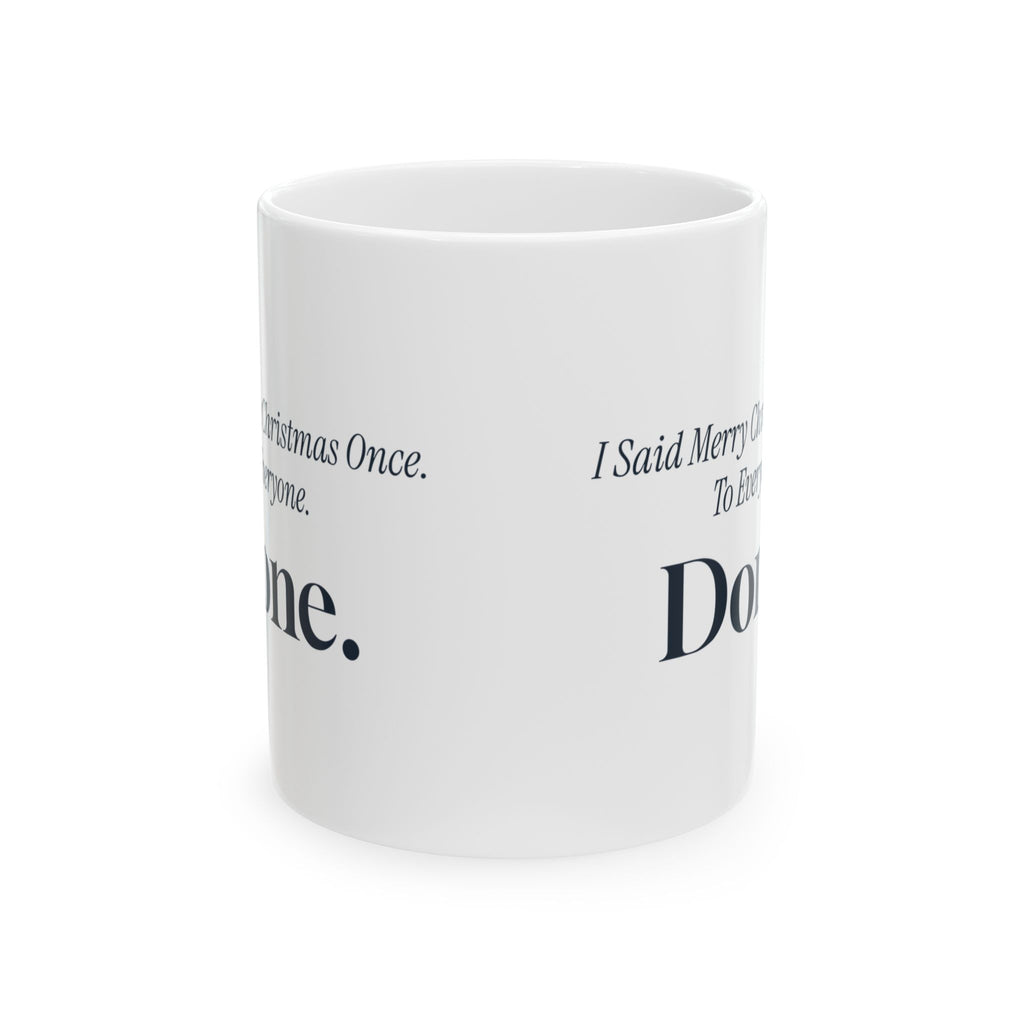 Funny Introvert Christmas Coffee Mug I Said Merry Christmas Once