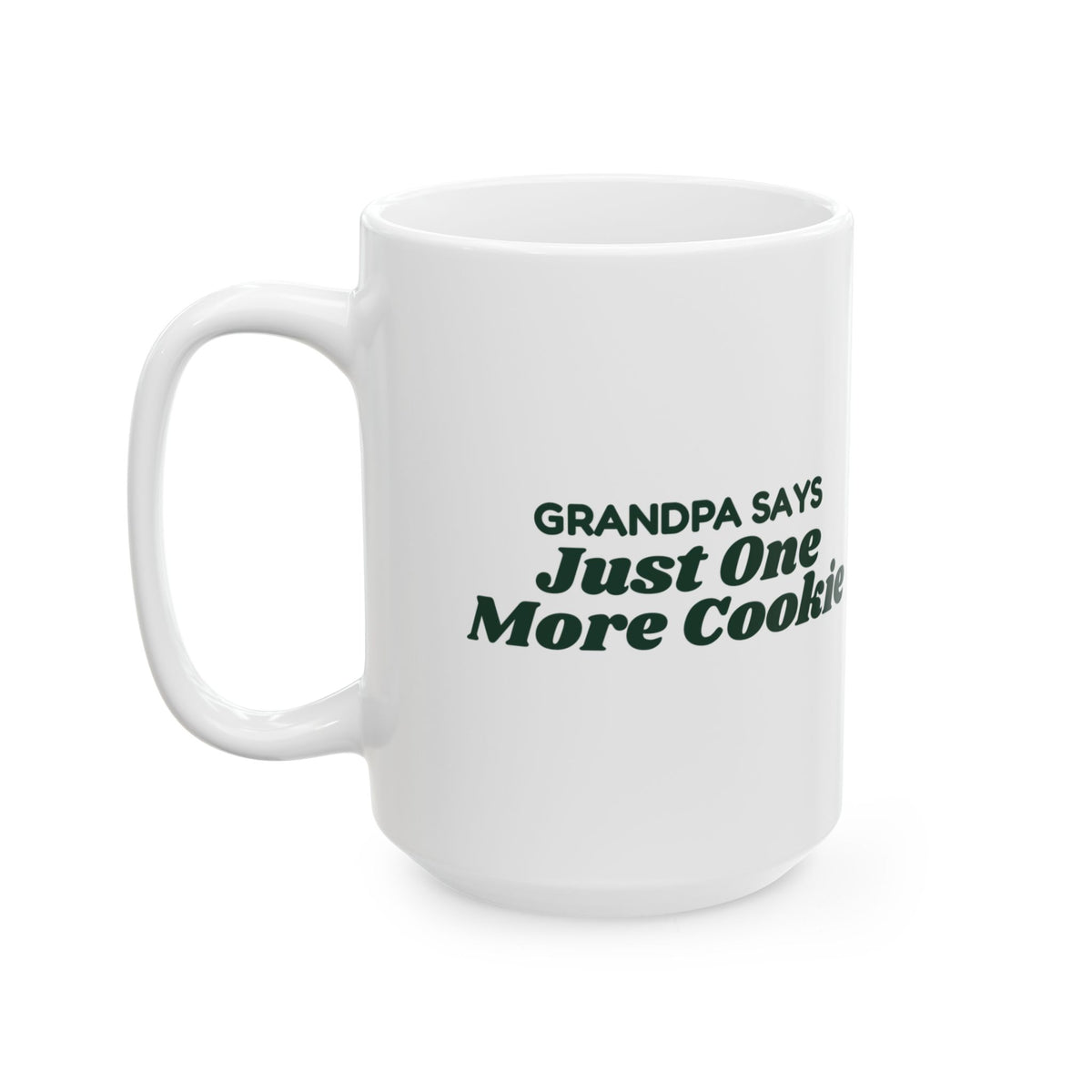 Funny Christmas Grandpa Coffee Mug Grandpa Says Just One More Cookie