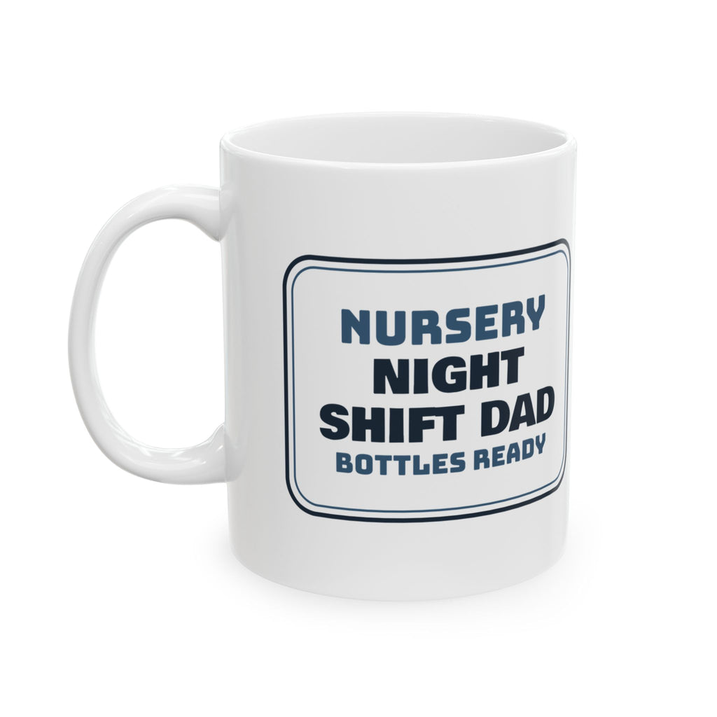 New Dad Coffee Mug Night Shift Dad Bottles Ready Nursery Sign