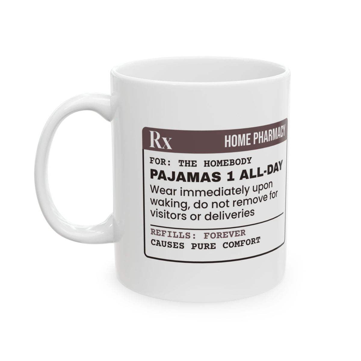 Pajamas Rx Coffee Mug For Homebody