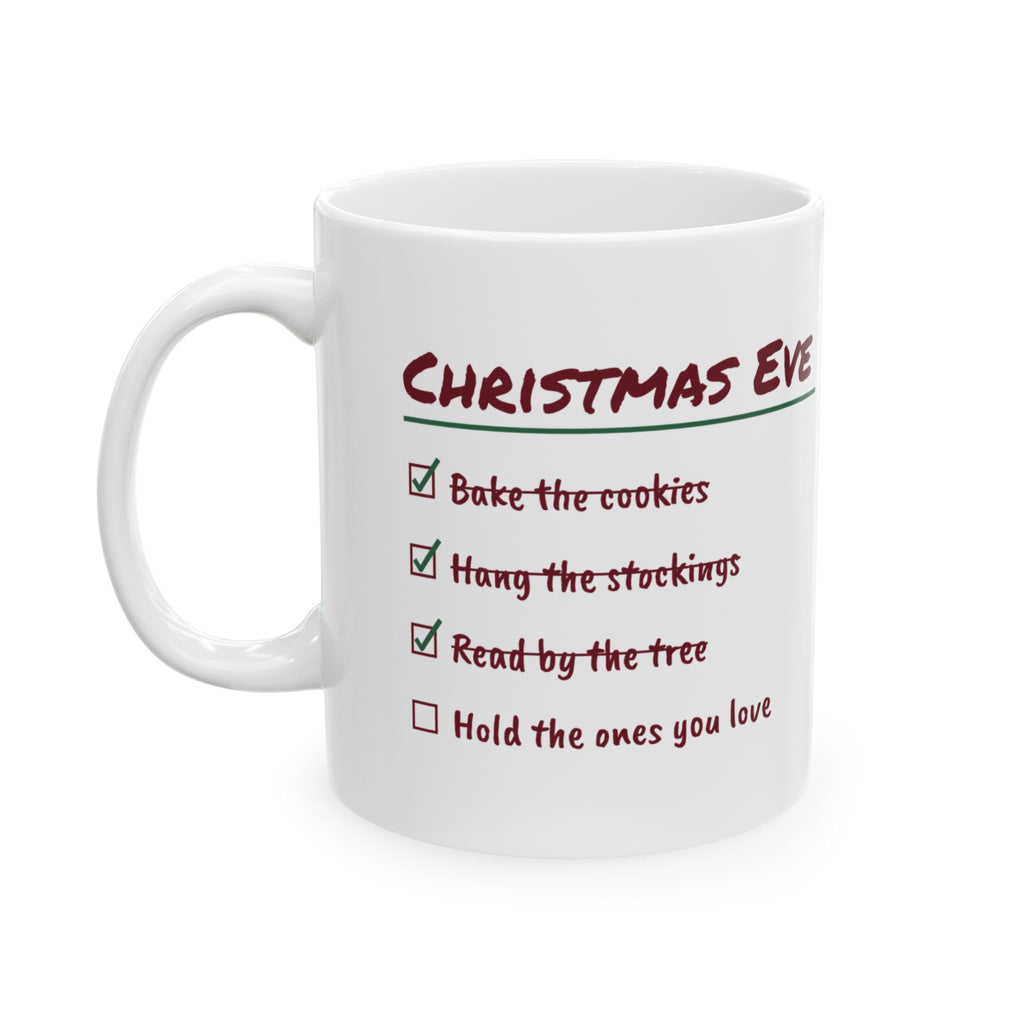 Christmas Eve Checklist Coffee Mug Hold The Ones You Love