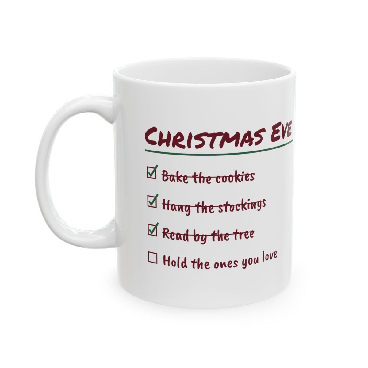 Christmas Eve Checklist Coffee Mug Hold The Ones You Love