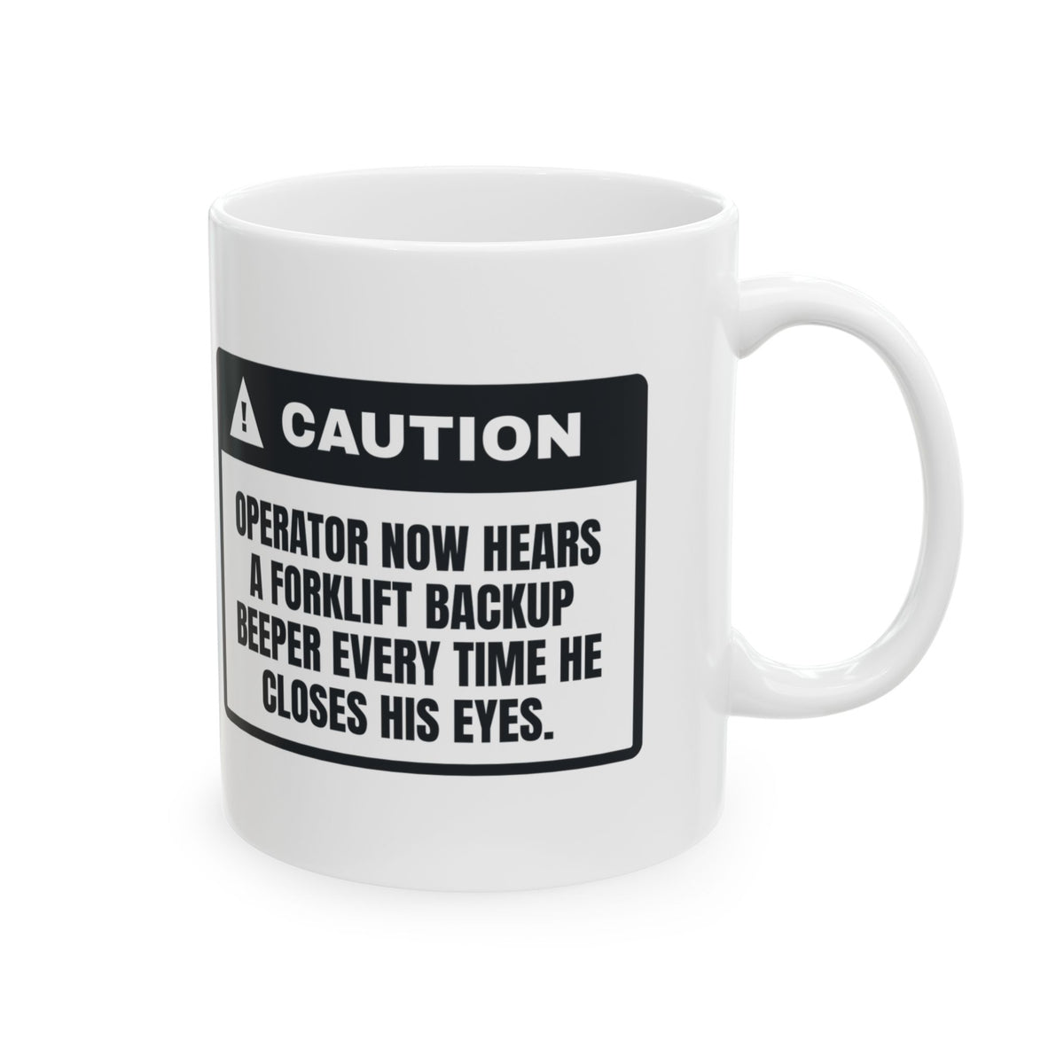 Funny Warehouse Coffee Mug Hears Backup Beepers In My Sleep