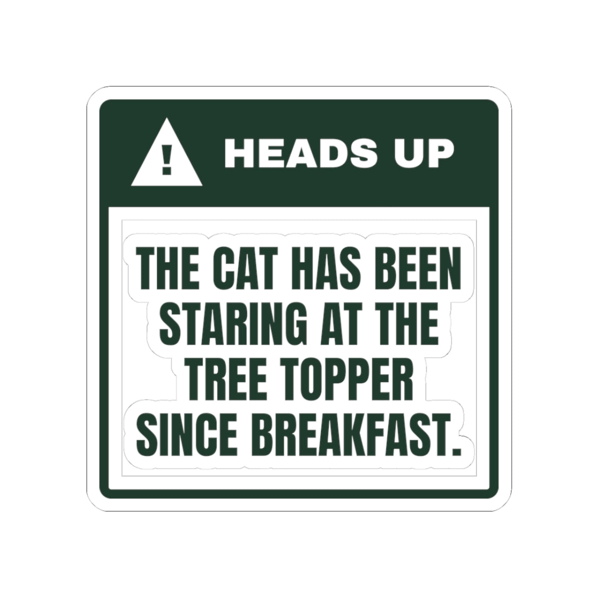 Funny Christmas Sticker Staring At The Topper Since Breakfast
