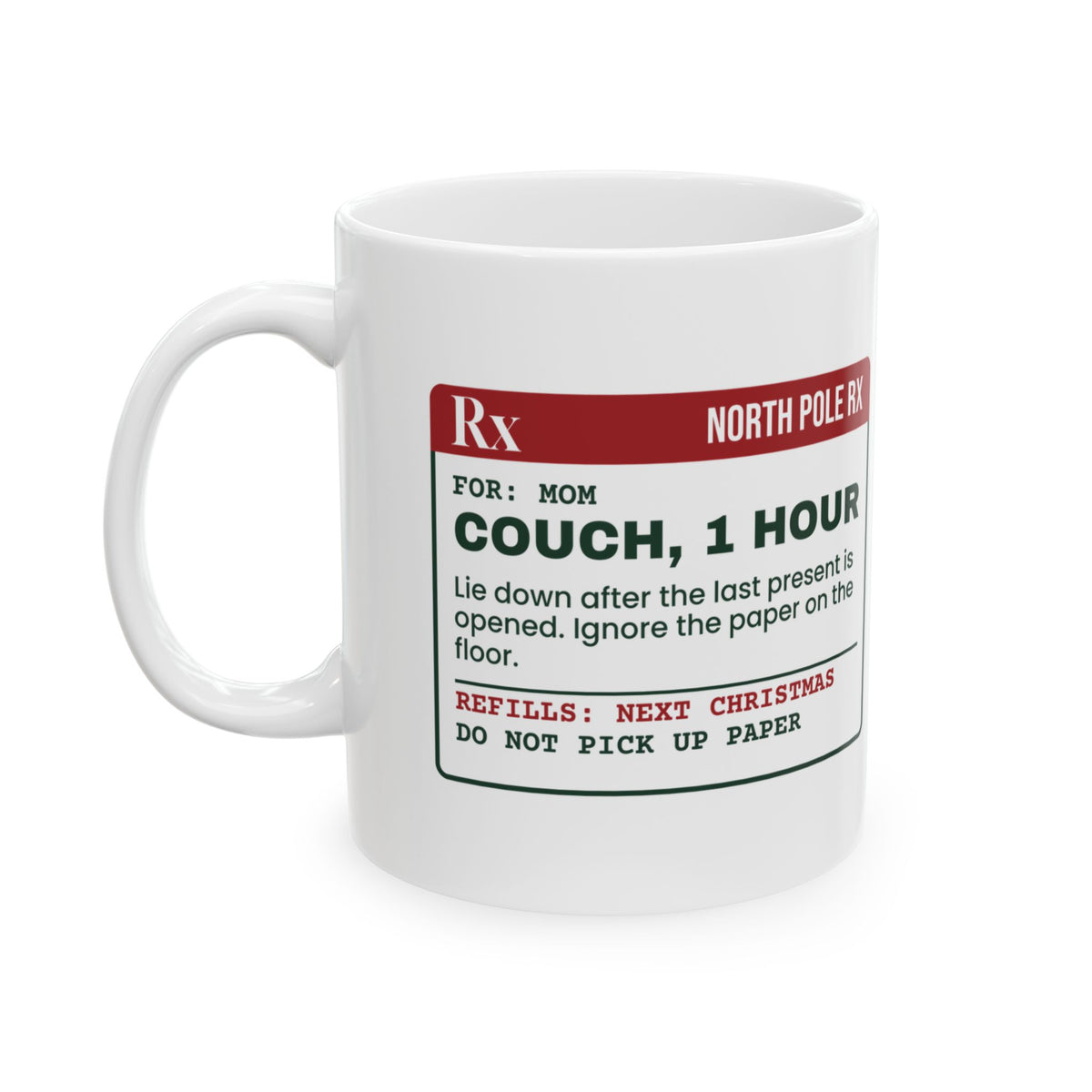 Funny Christmas Coffee Mug Couch One Hour Prescription For Mom