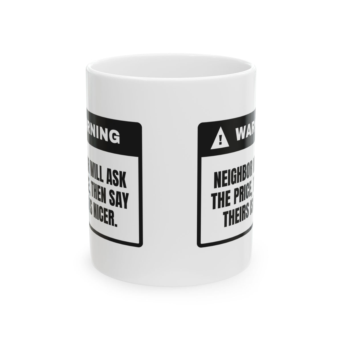 Neighbor Will Ask The Price Coffee Mug For Real Estate