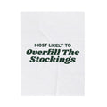 Funny Christmas Throw Blanket Most Likely To Overfill The Stockings