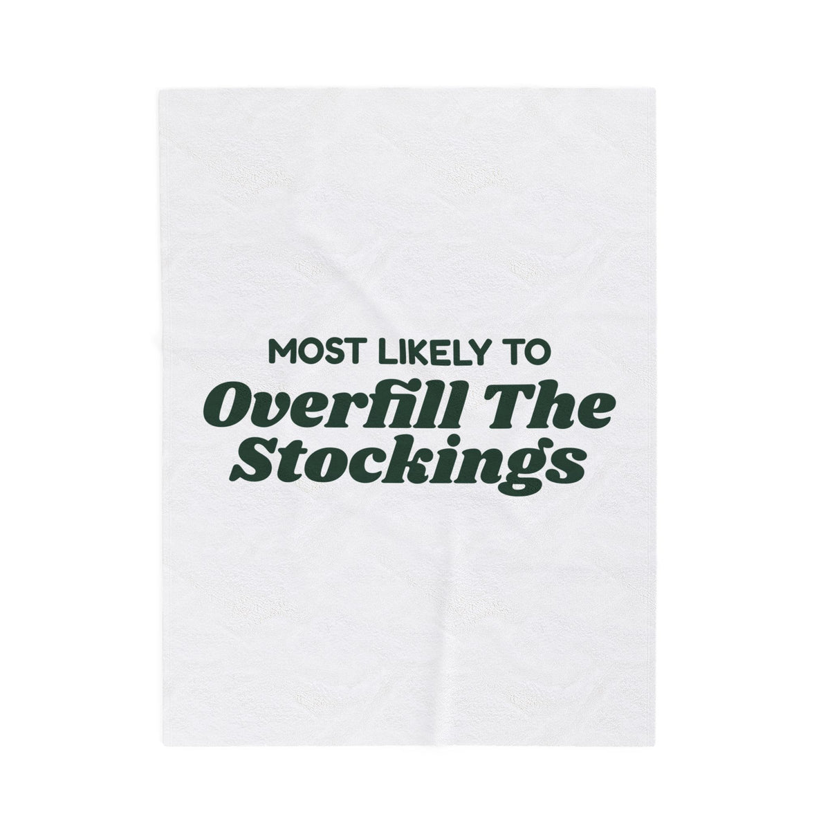 Funny Christmas Throw Blanket Most Likely To Overfill The Stockings