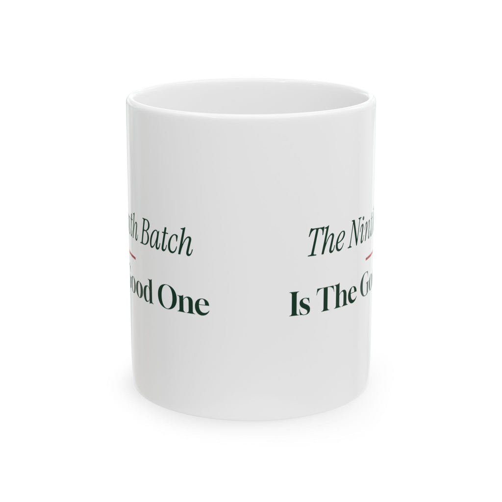 Funny Christmas Baking Coffee Mug The Ninth Batch Is The Good One For