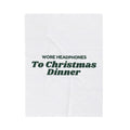 Funny Introvert Christmas Throw Blanket Wore Headphones To Christmas Dinner