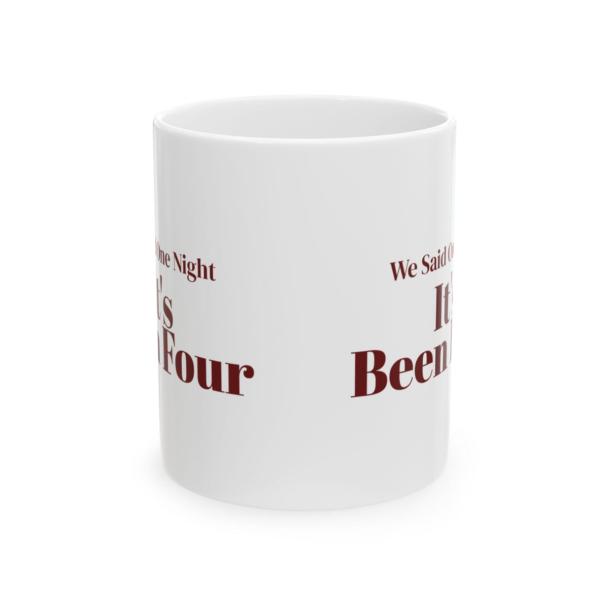 Funny Christmas In-Laws Coffee Mug We Said One Night It's Been Four
