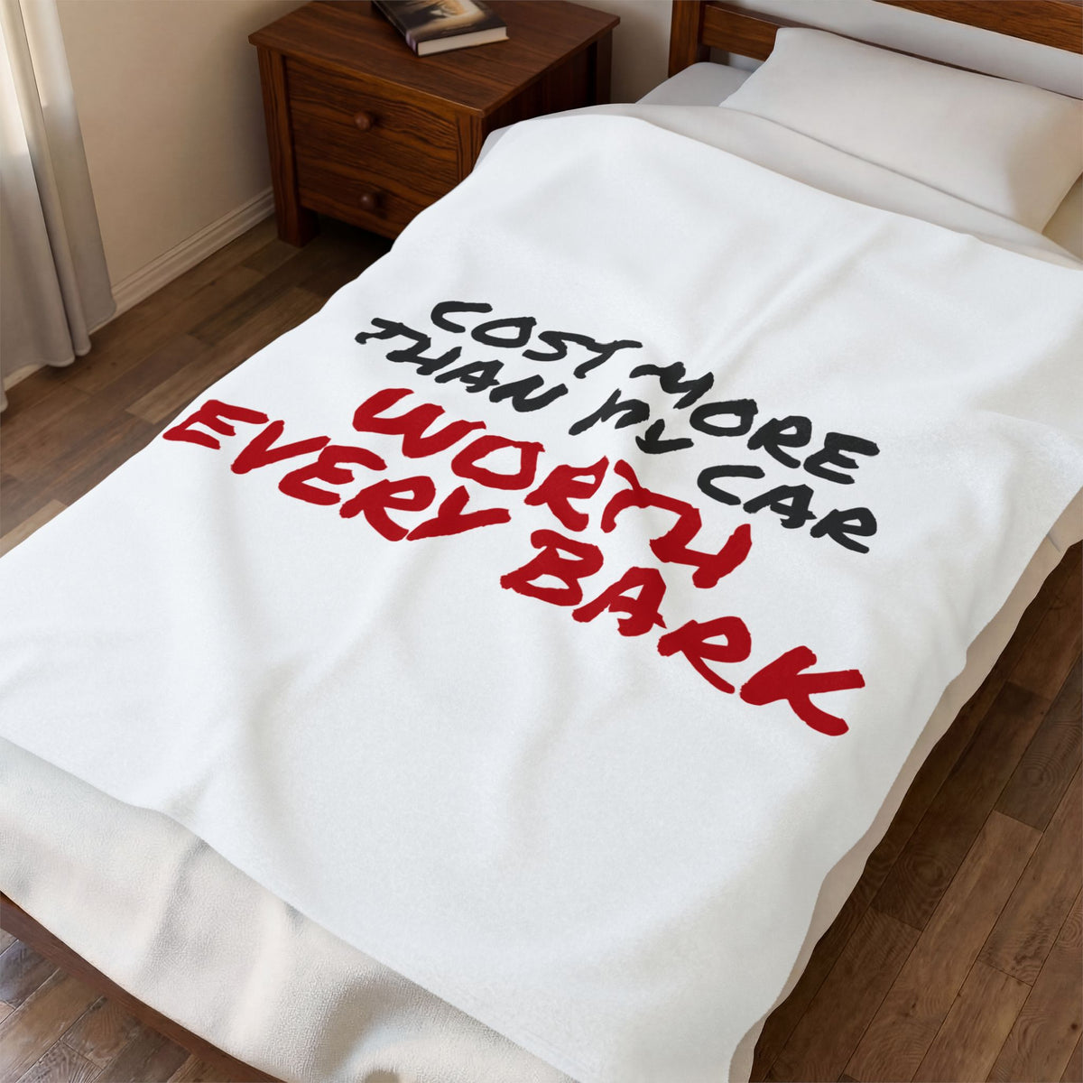 Cost More Than My Car Worth Every Bark Throw Blanket, Funny Dog