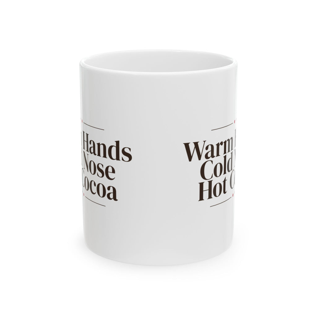 Hot Cocoa Coffee Mug Warm Hands Cold Nose Hot Cocoa Cozy Winter
