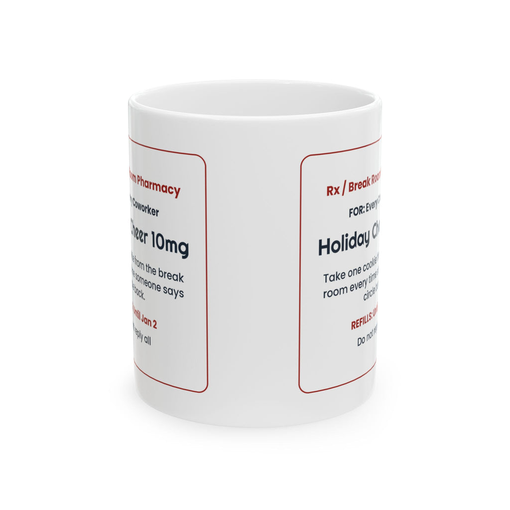 Funny Christmas Coffee Mug Holiday Cheer Prescription For Coworkers