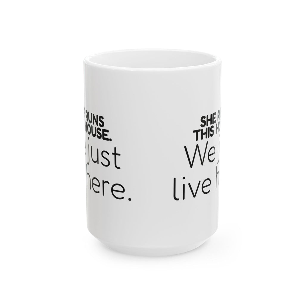 Funny Wife Coffee Mug She Runs This House For Wife
