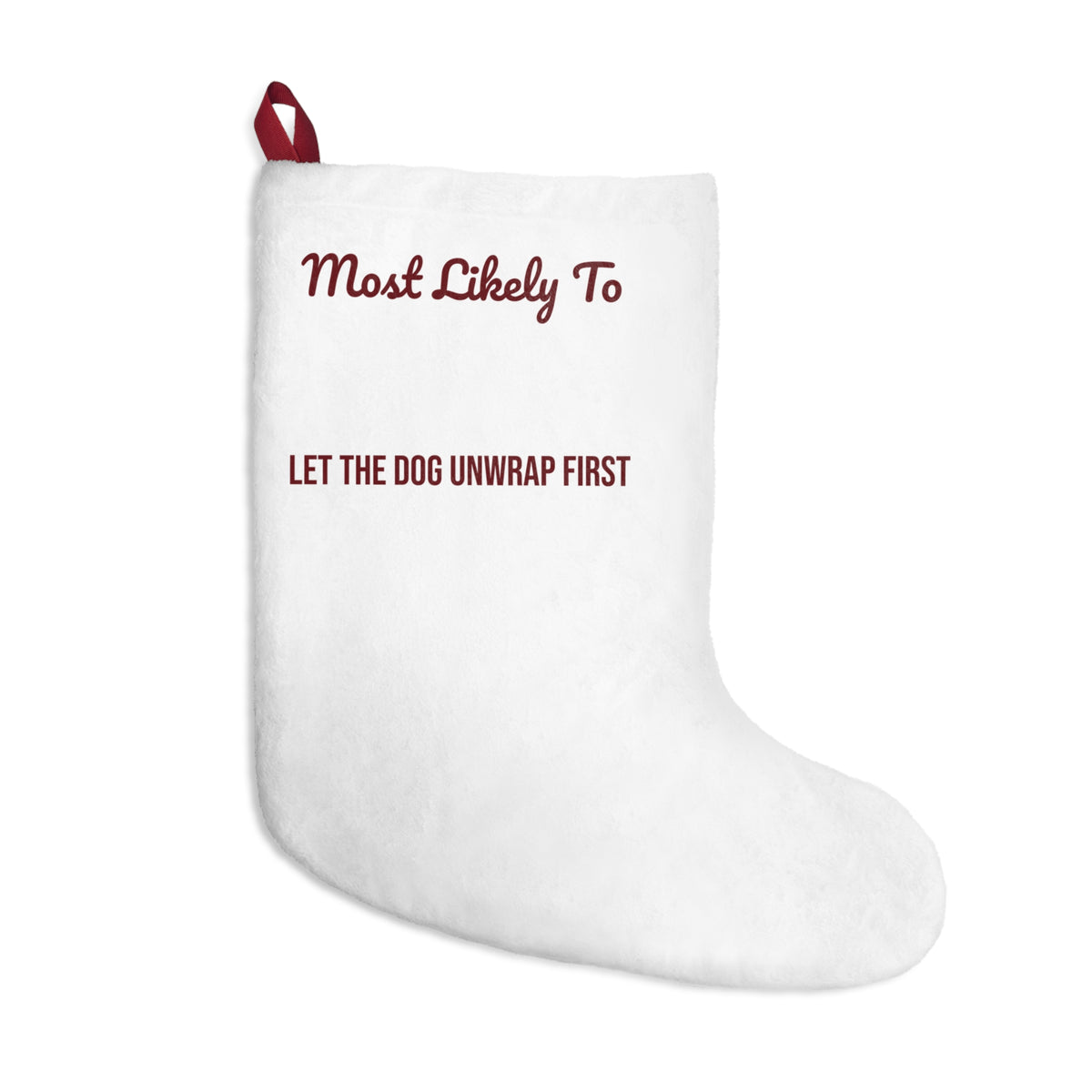 Funny Christmas Stocking Most Likely To Let The Dog Unwrap First
