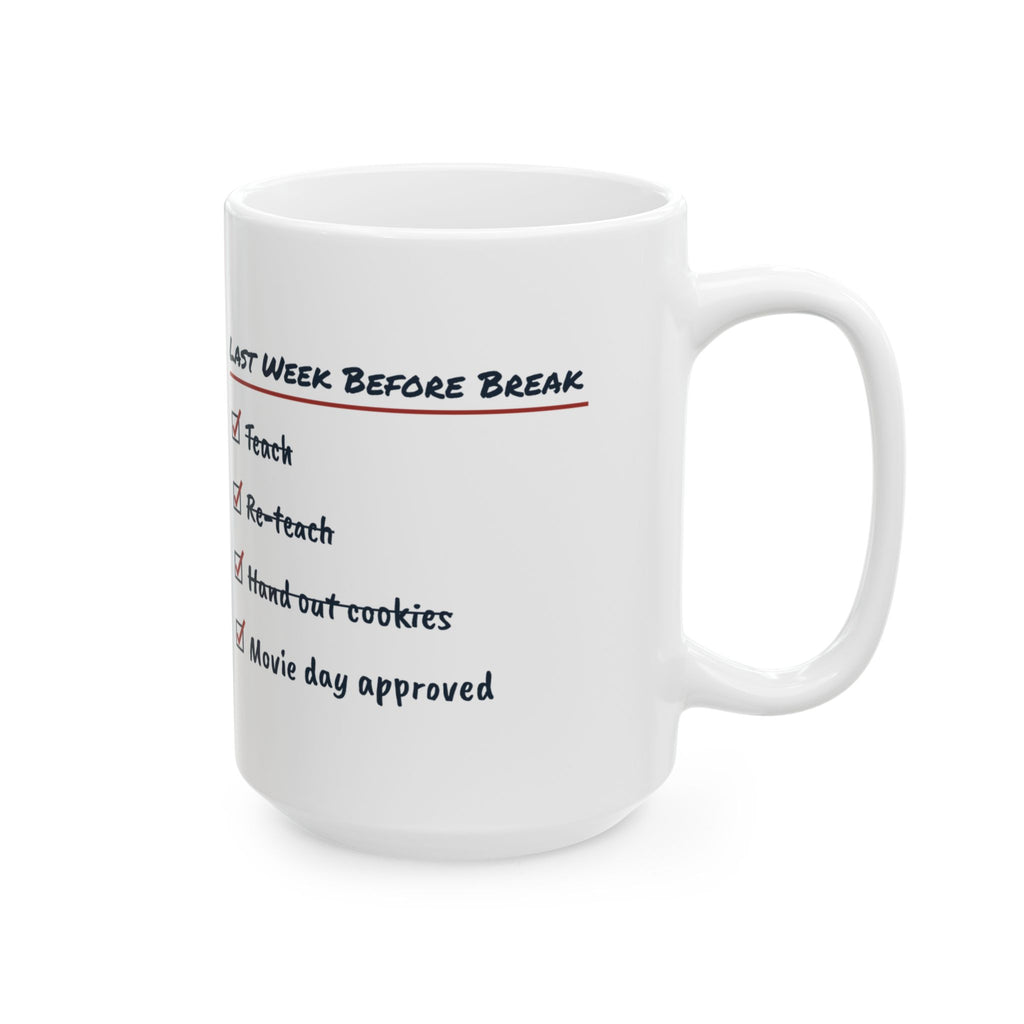 Funny Christmas Teacher Coffee Mug Last Week Before Break Movie Day