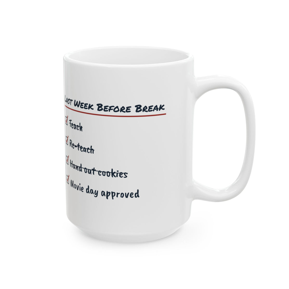 Funny Christmas Teacher Coffee Mug Last Week Before Break Movie Day