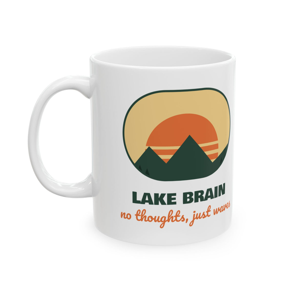 Lake Brain Coffee Mug No Thoughts Just Waves