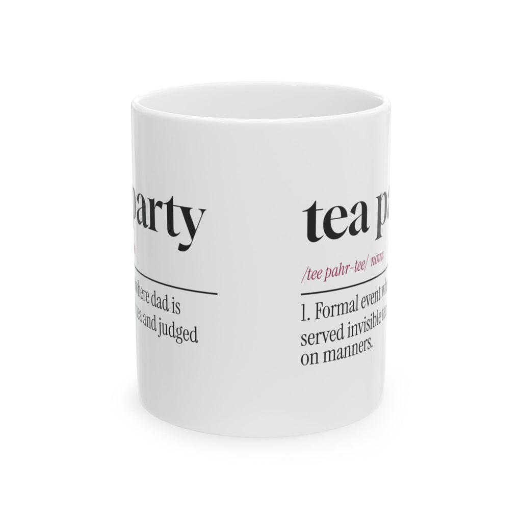 Tea Party Coffee Mug Judged On Manners For Dad