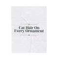 Funny Christmas Cat Throw Blanket Cat Hair On Every Ornament