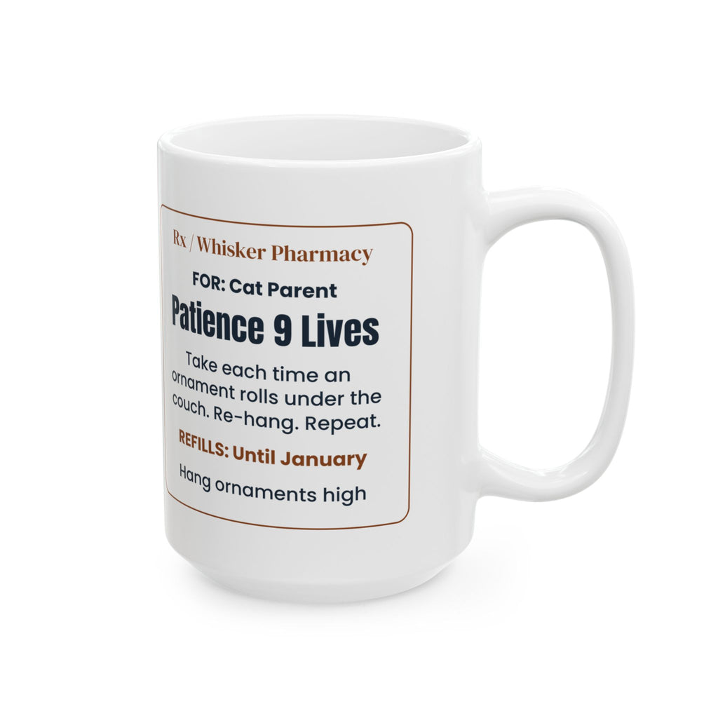 Funny Christmas Coffee Mug Patience 9 Lives Cat Owner Prescription