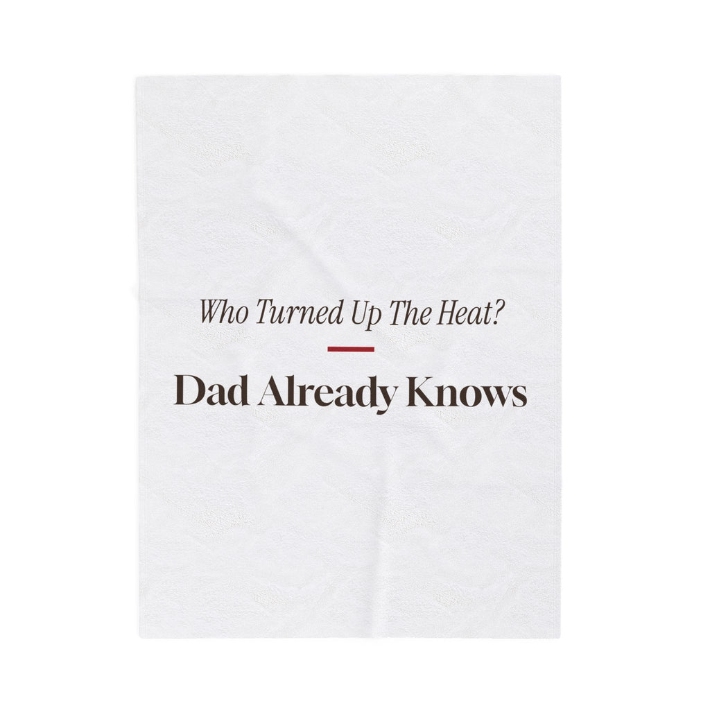 Funny Christmas Dad Throw Blanket Who Turned Up The Heat Dad Knows