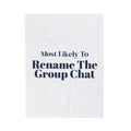 Funny Christmas Throw Blanket Most Likely To Rename The Group Chat Family