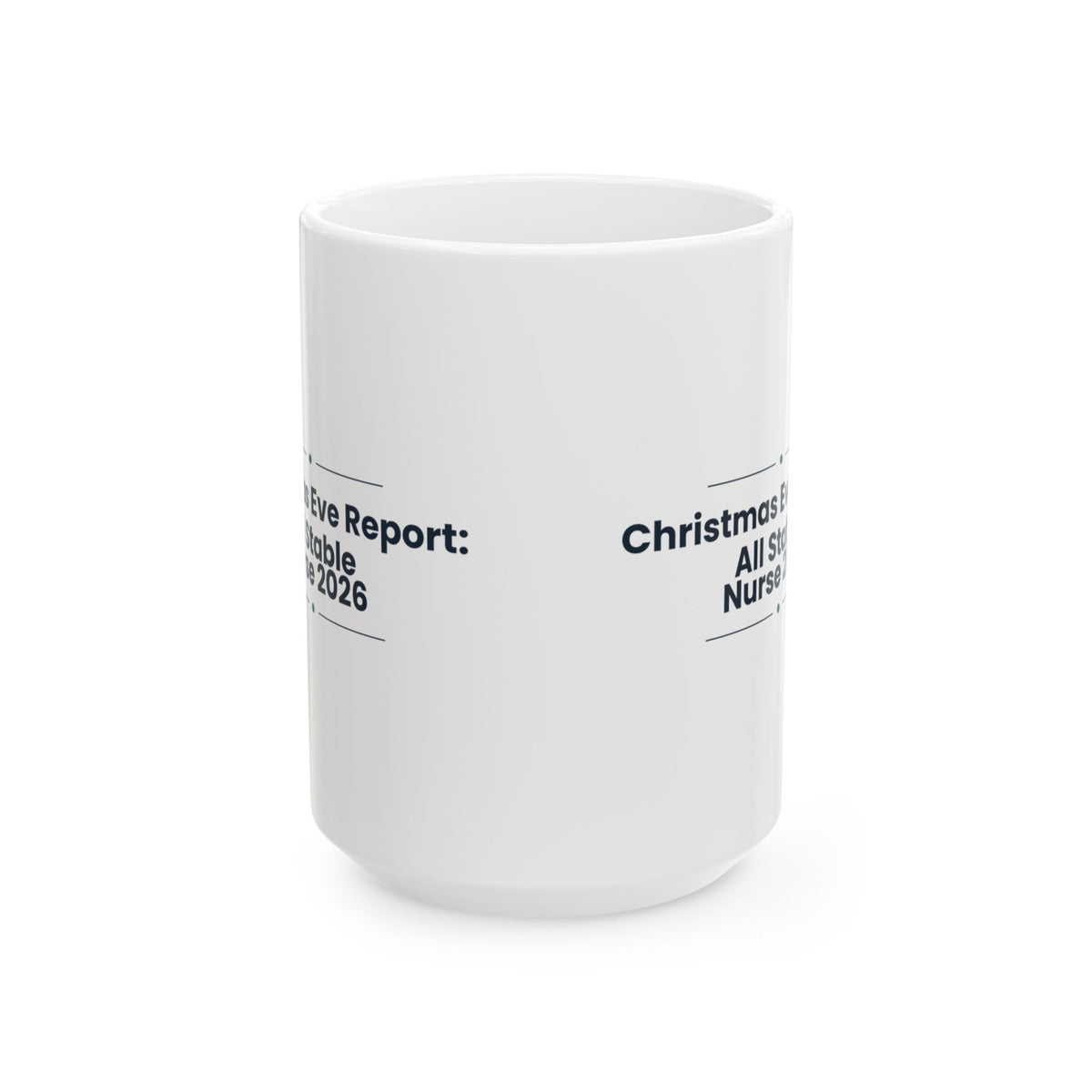 Nurse Christmas Coffee Mug Christmas Eve Report All Stable 2026
