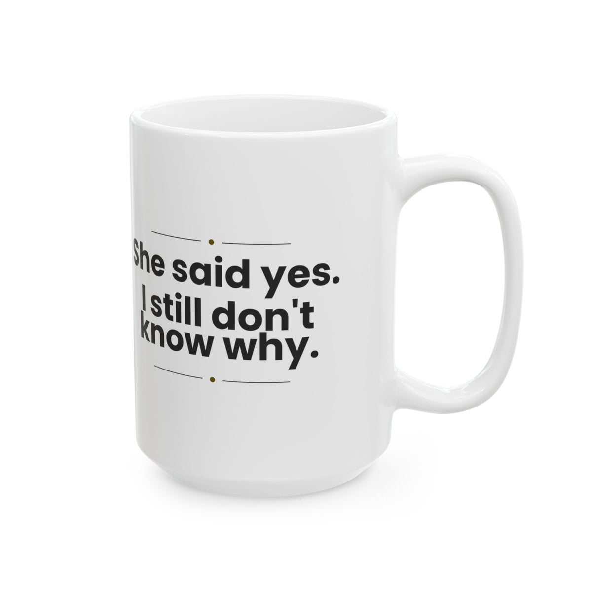 Funny Wife Coffee Mug She Said Yes For Wife