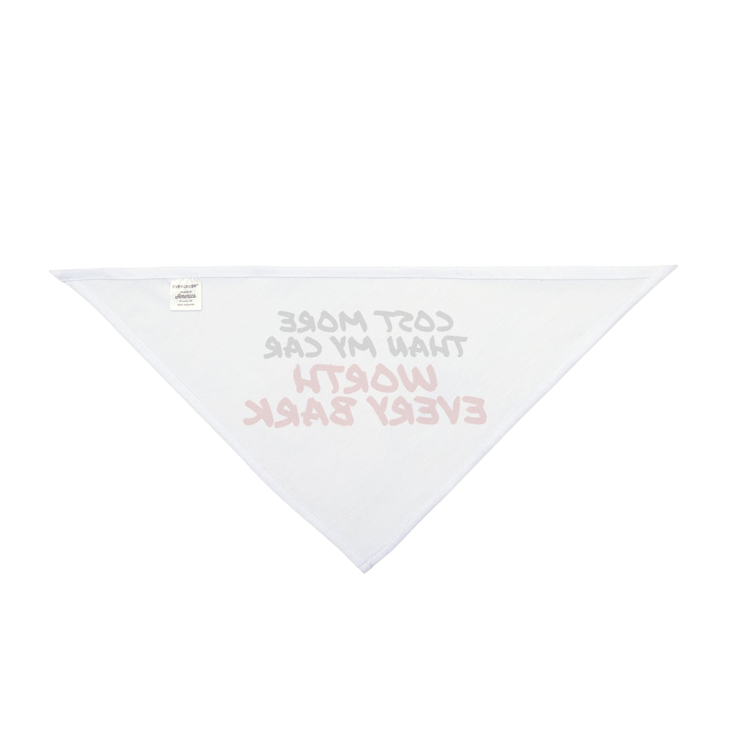 Cost More Than My Car Worth Every Bark Dog Bandana, Funny Dog