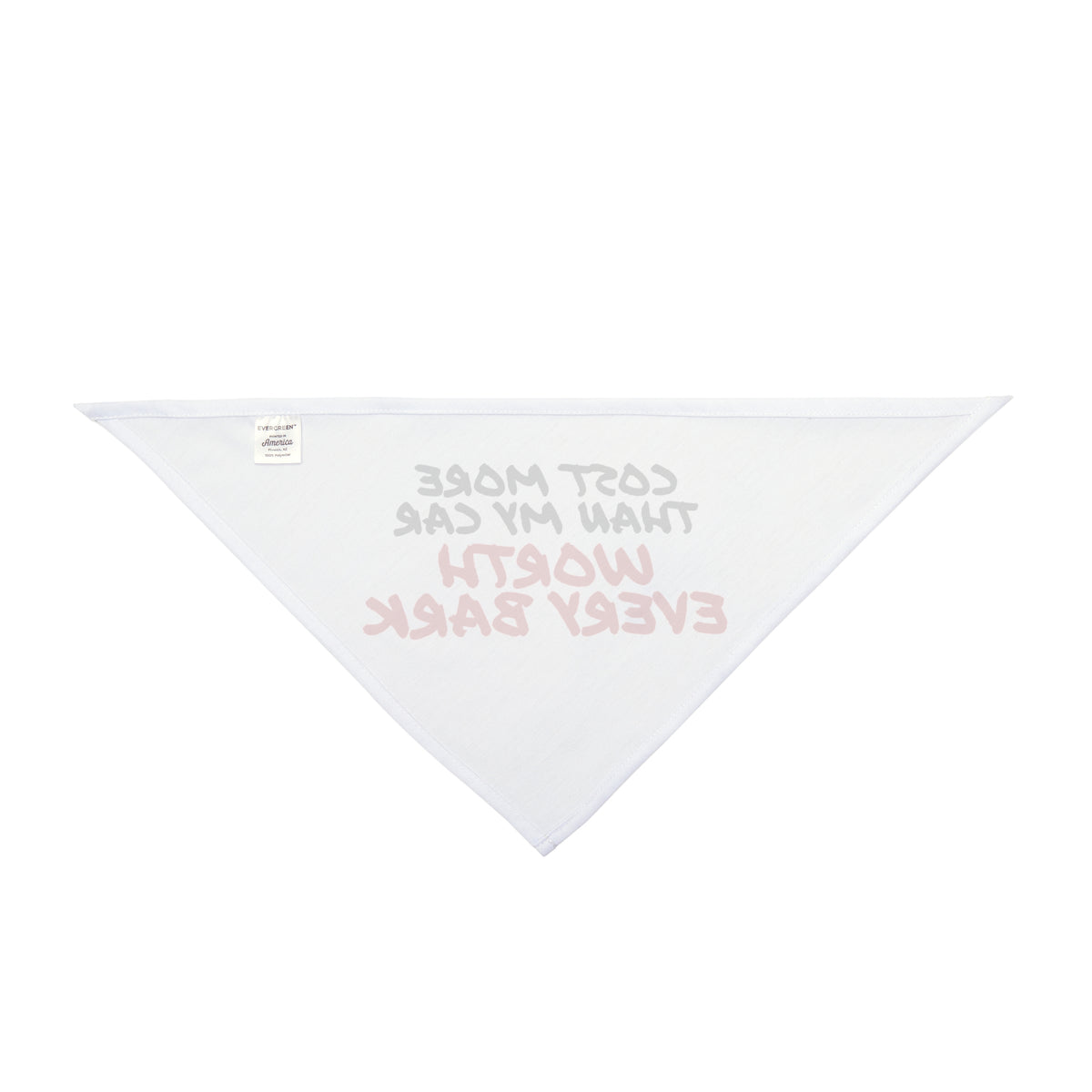 Cost More Than My Car Worth Every Bark Dog Bandana, Funny Dog