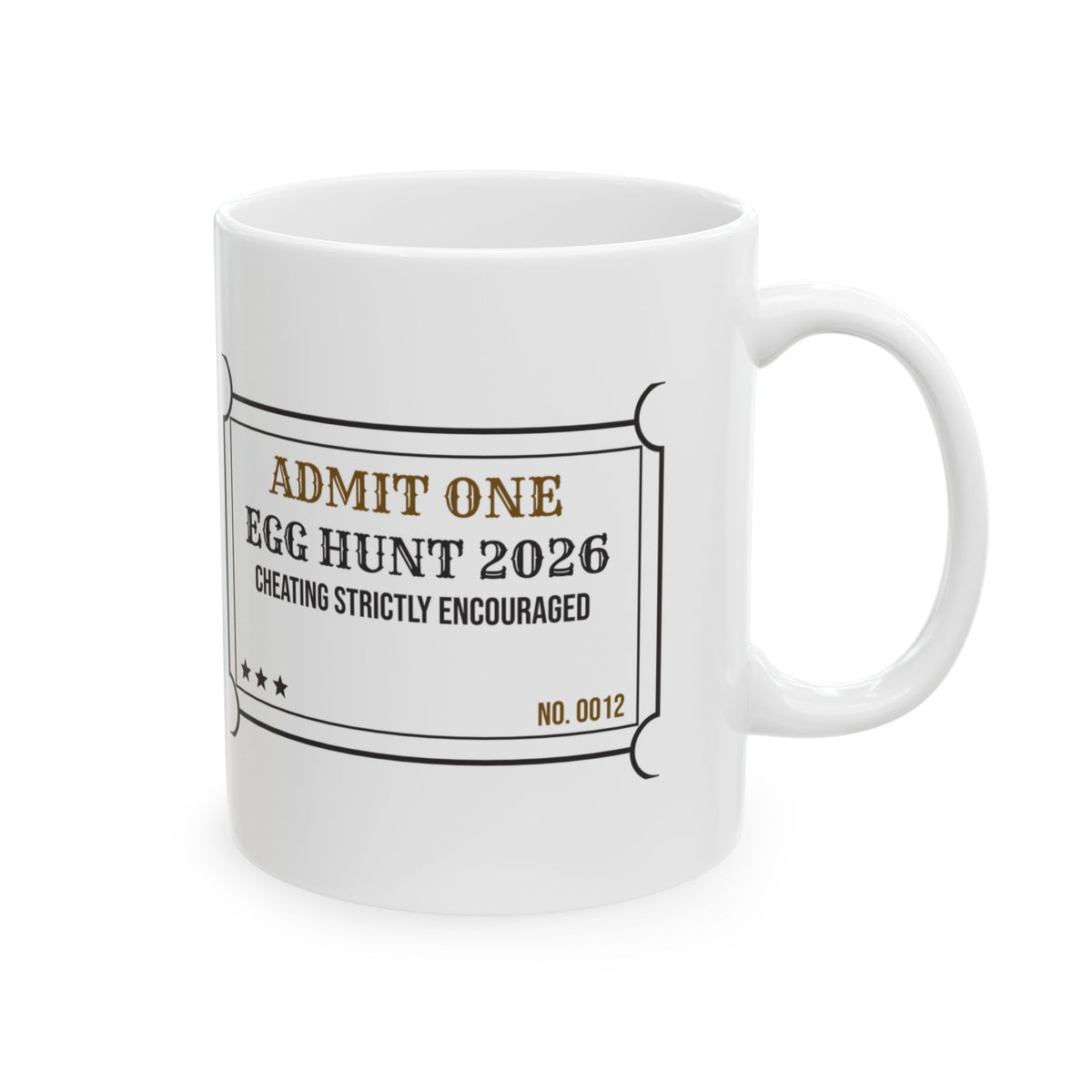 Funny Egg Hunt Coffee Mug Admission Ticket For Family