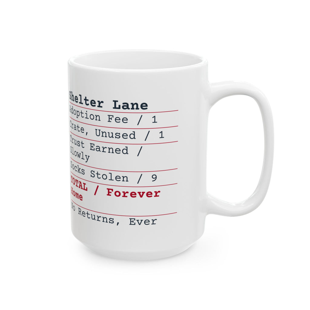 Funny Rescue Pet Coffee Mug Shelter Lane Receipt Forever Home