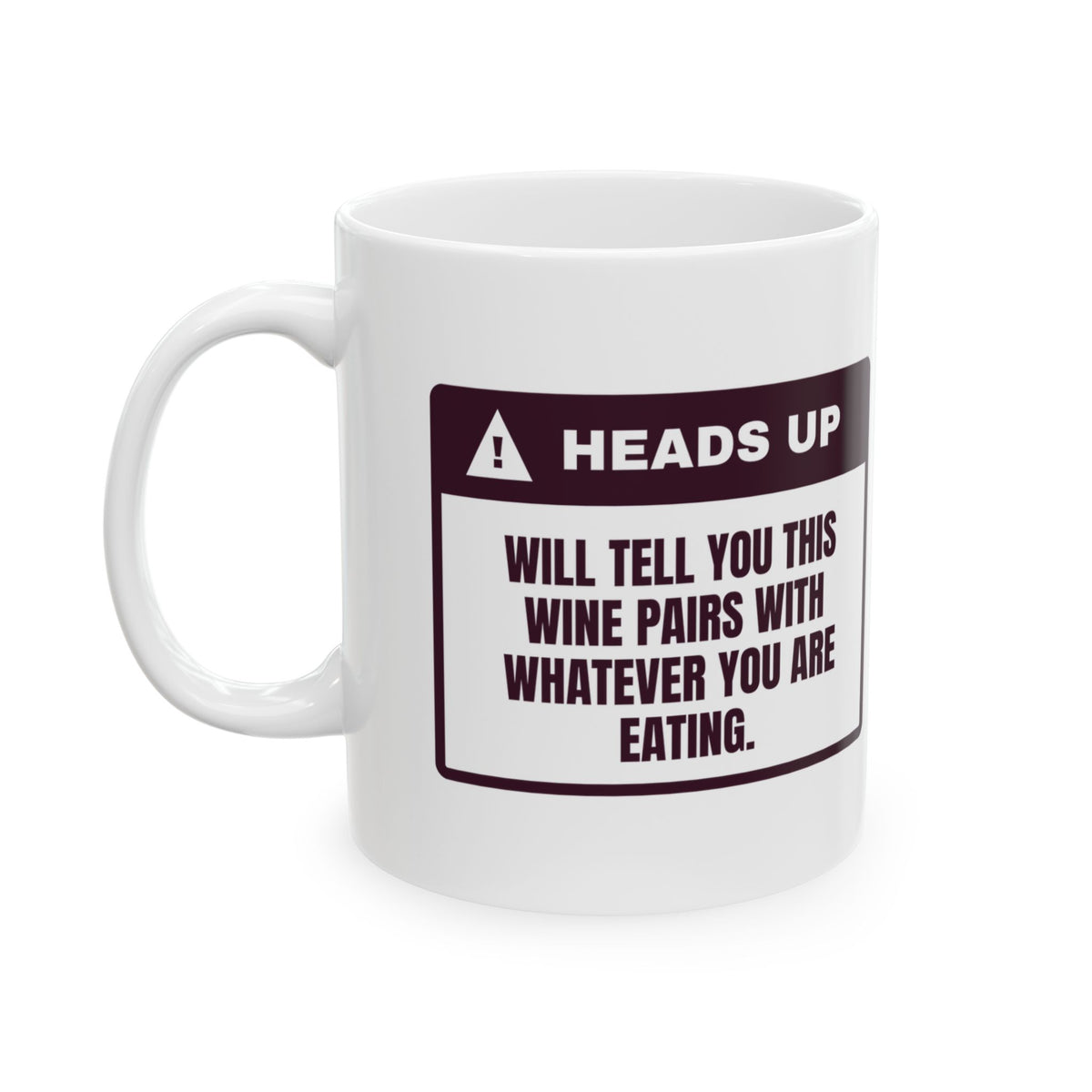 Funny Wine Lover Coffee Mug Pairs With Whatever You Are Eating Warning