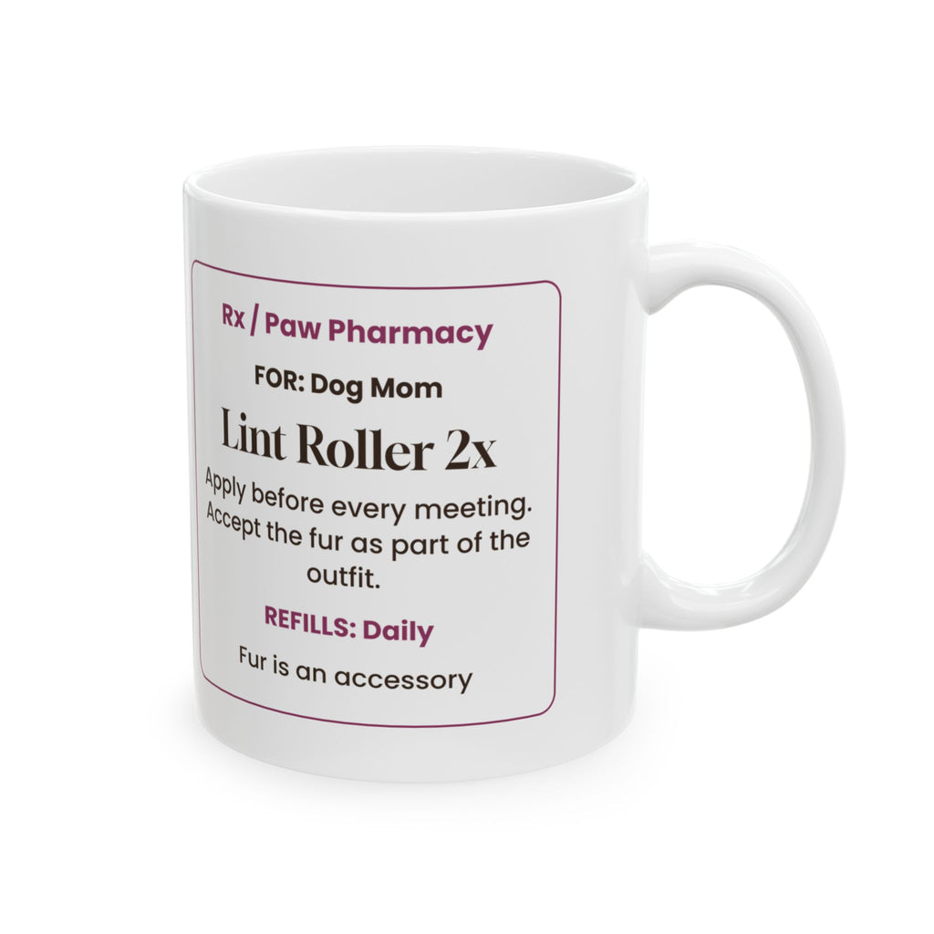 Funny Dog Mom Mother's Day Coffee Mug Lint Roller Prescription