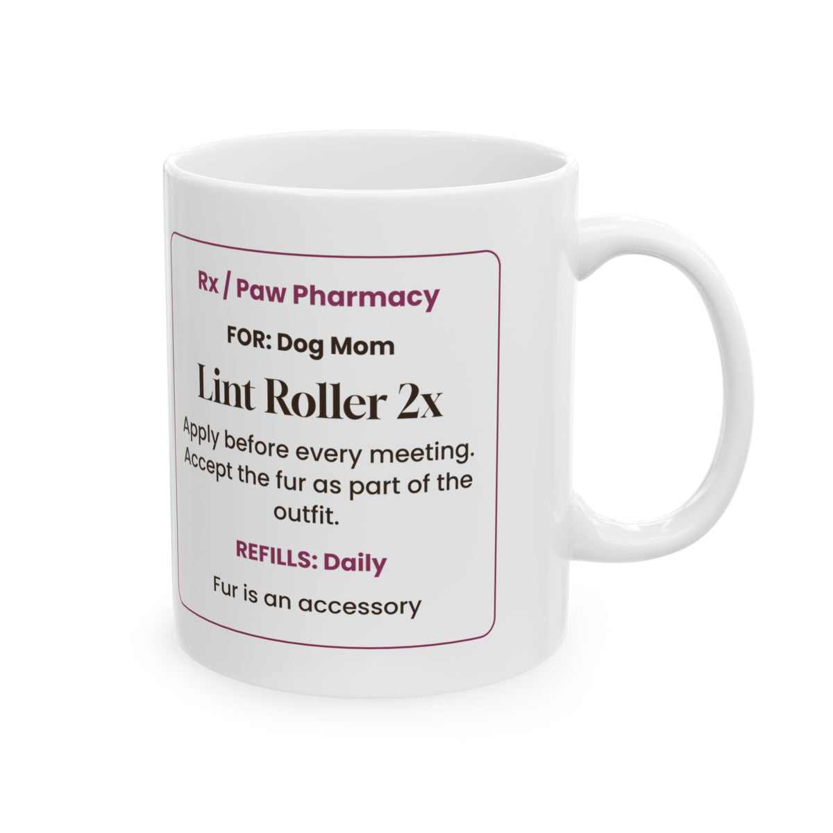 Funny Dog Mom Mother's Day Coffee Mug Lint Roller Prescription