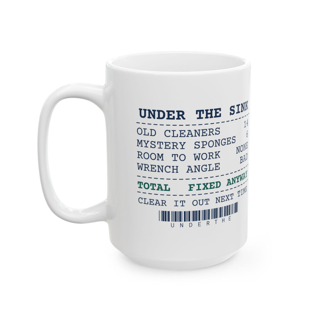 Funny Plumber Coffee Mug Under The Sink Receipt For Plumbers