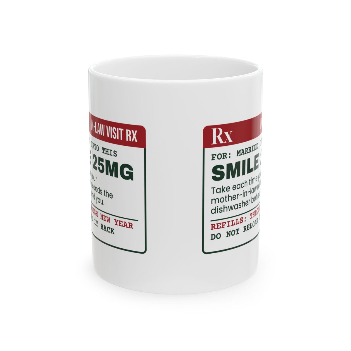 Funny Christmas Coffee Mug Smile 25mg In-Law Visit Prescription